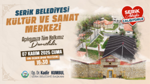 SERİK BELEDİYESİ SANAT MERKEZİ AÇILIŞ DAVETİ